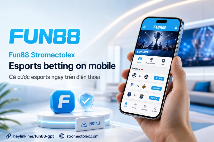 Fun88 App esports mobile iOS Android theo dõi tỷ lệ đặt kèo di động