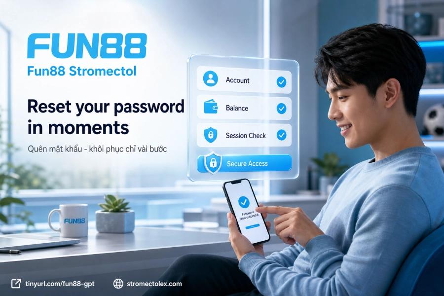 khôi phục mật khẩu và username tài khoản Fun88 qua OTP và email